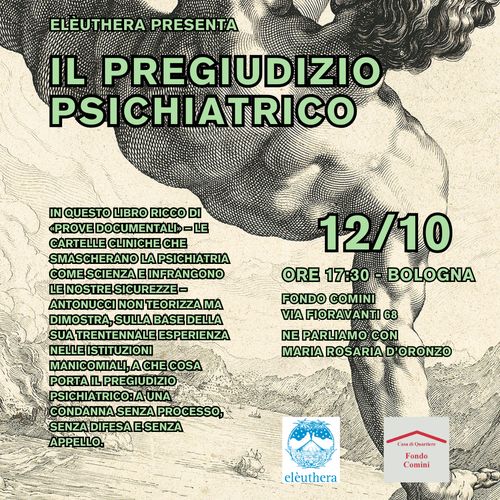 Presentazione del libro "Il pregiudizio psichiatrico" di Giorgio Antonucci 